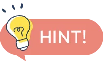 HINT!
                